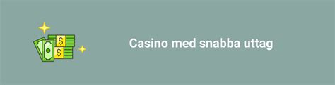 casino med snabba uttag 2022